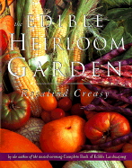 The Edible Heirloom Garden - Creasy, Rosalind