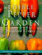 The Edible Pepper Garden - Creasy, Rosalind