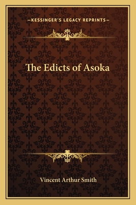 The Edicts of Asoka - Smith, Vincent Arthur (Editor)