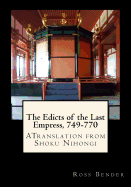The Edicts of the Last Empress, 749-770: A Translation from Shoku Nihongi