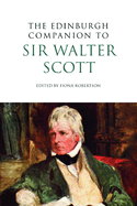 The Edinburgh Companion to Sir Walter Scott