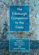 The Edinburgh Companion to the Essay