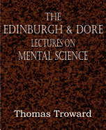 The Edinburgh & Dore Lectures on Mental Science