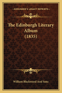 The Edinburgh Literary Album (1835)