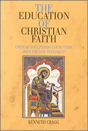 The Education of Christian Faith: Critical and Literary Encounters with the New Testament