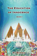 THE Education of Innocence: Book II