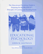 The Educational Psychology Guide to Preparing for Praxis II Principles of Learning and Teaching Exam