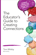 The Educator s Guide to Creating Connections