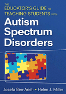 The Educator s Guide to Teaching Students with Autism Spectrum Disorders