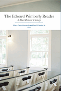 The Edward Wimberly Reader: A Black Pastoral Theology