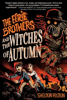 THE EERIE BROTHERS and THE WITCHES OF AUTUMN - Ferguson, Cin (Editor), and Campbell, Broos (Editor), and Higdon, Sheldon
