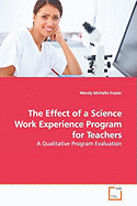 The Effect of a Science Work Experience Program for Teachers