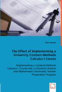 The Effect of Implementing a University Content-Methods Calculus I Course