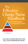 The Effective Charge Nurse Handbook: The Pocket Companion for Charge Nurse Leaders (Pack of 10)