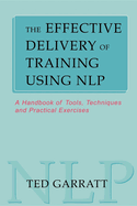 The Effective Delivery of Training Using Nlp