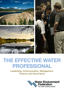 The Effective Water Professional: Leadership, Communication, Management, Finance, and Governance