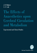The Effects of Anaesthetics Upon Cerebral Circulation and Metabolism: Experimental and Clinical Studies