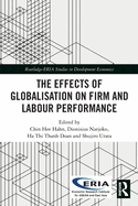 The Effects of Globalisation on Firm and Labour Performance