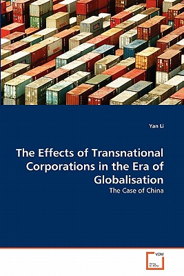 The Effects of Transnational Corporations in the Era of Globalisation - Li, Yan