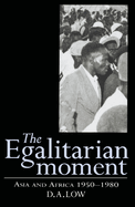 The Egalitarian Moment: Asia and Africa, 1950-1980