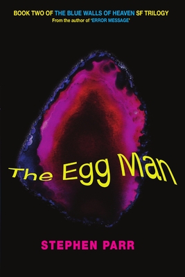 The Egg Man - Parr, Stephen