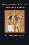 The Egyptian Book of the Dead: The Book of Going Forth by Day
