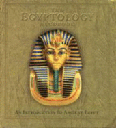 The Egyptology Handbook. Dugald A. Steer
