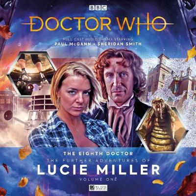 The Eighth Doctor Adventures - The Further Adventures of Lucie Miller - Briggs, Nicholas (Director), and Cavender, Alice, and Robson, Eddie