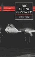 The Eighth Passenger: A Flight of Recollection and Discovery - Tripp, Miles