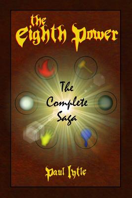 The Eighth Power: The Complete Saga - Lytle, Paul