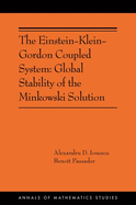 The Einstein-Klein-Gordon Coupled System: Global Stability of the Minkowski Solution: (Ams-213)