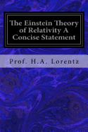 The Einstein Theory of Relativity a Concise Statement