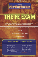 The EIT/FE Exam HOW TO PASS ON YOUR FIRST TRY: FastTrack: Over 330 Practice Problems!