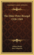 The Elder Peter Bruegel 1528-1569