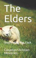 The Elders: Shepherding The Flock