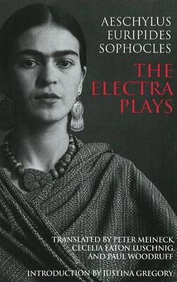 The Electra Plays - Meineck, Peter (Translated by), and Luschnig, Cecelia Eaton (Translated by), and Woodruff, Paul (Translated by)