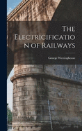 The Electricification of Railways