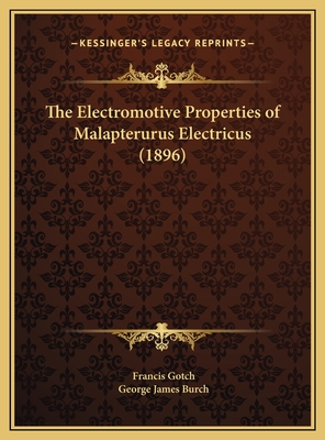 The Electromotive Properties of Malapterurus Electricus (1896) - Gotch, Francis, and Burch, George James