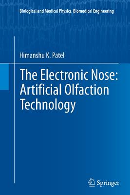 The Electronic Nose: Artificial Olfaction Technology - Patel, Himanshu K