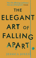 The Elegant Art of Falling Apart