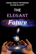 The Elegant Future