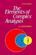 The Elements of Complex Analysis - Choudhary, B, and Chaoudhary, B