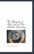 The Elements of Heat and of Non-Metallic Chemistry