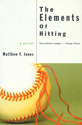 The Elements of Hitting - Jones, Matthew F