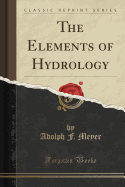 The Elements of Hydrology (Classic Reprint)