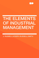 The Elements of Industrial Management