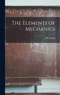 The Elements of Mechanics