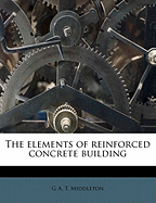 The Elements of Reinforced Concrete Building