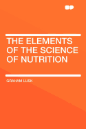 The Elements of the Science of Nutrition