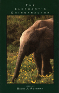 The Elephant's Chiropractor: Poems